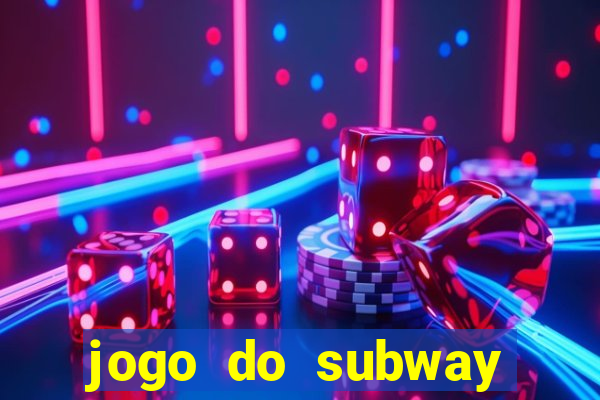 jogo do subway surf de ganhar dinheiro